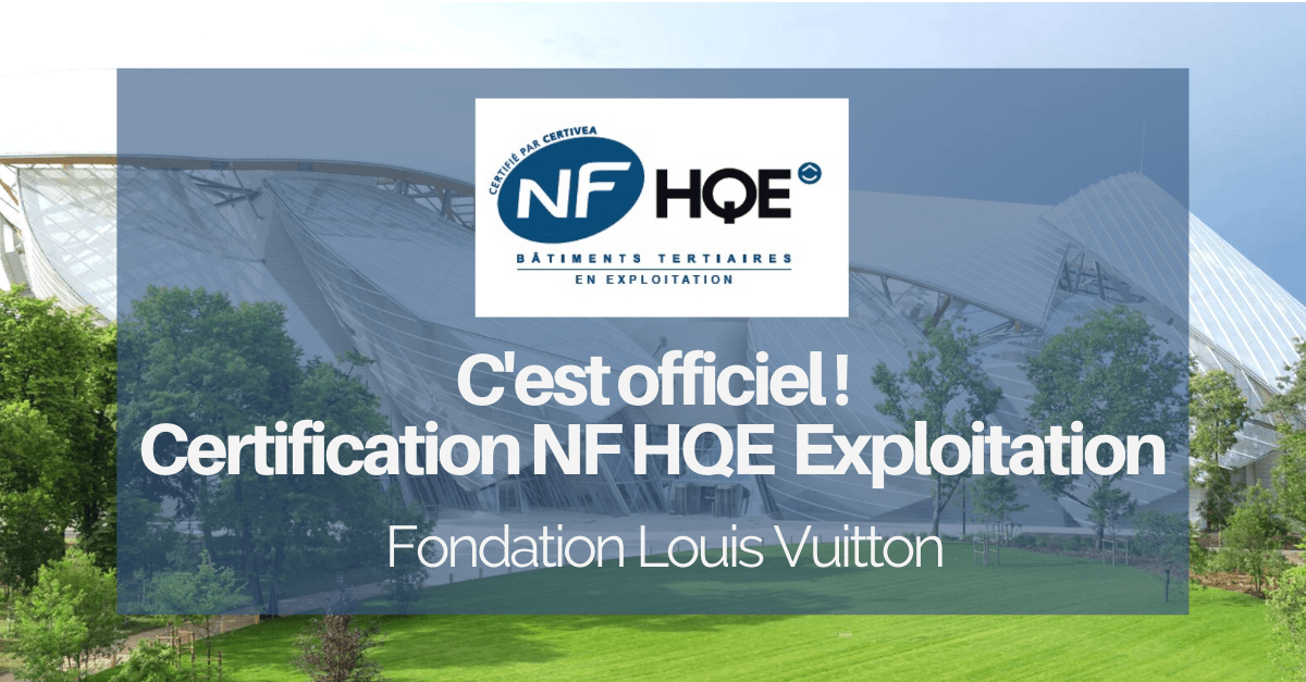 HQE Exploitation Fondation Louis Vuitton